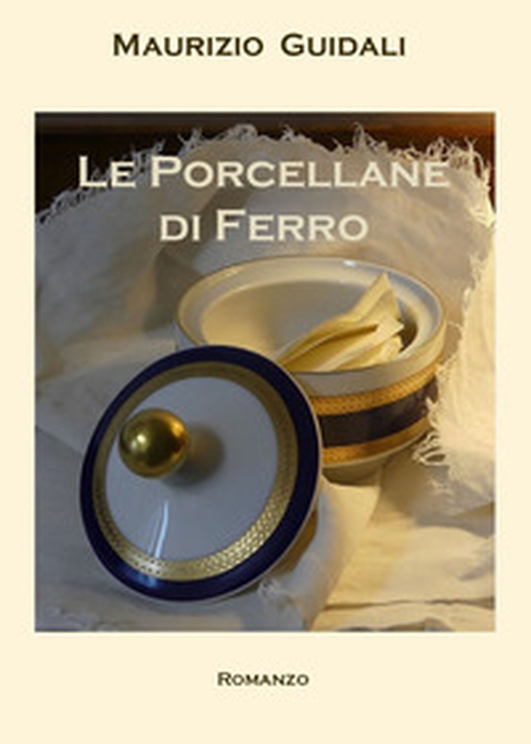 Le porcellane di ferro - Librerie.coop Le porcellane di ferro - Librerie.coop