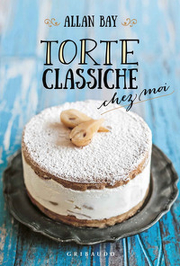 Torte classiche chez moi - Librerie.coop Torte classiche chez moi - Librerie.coop