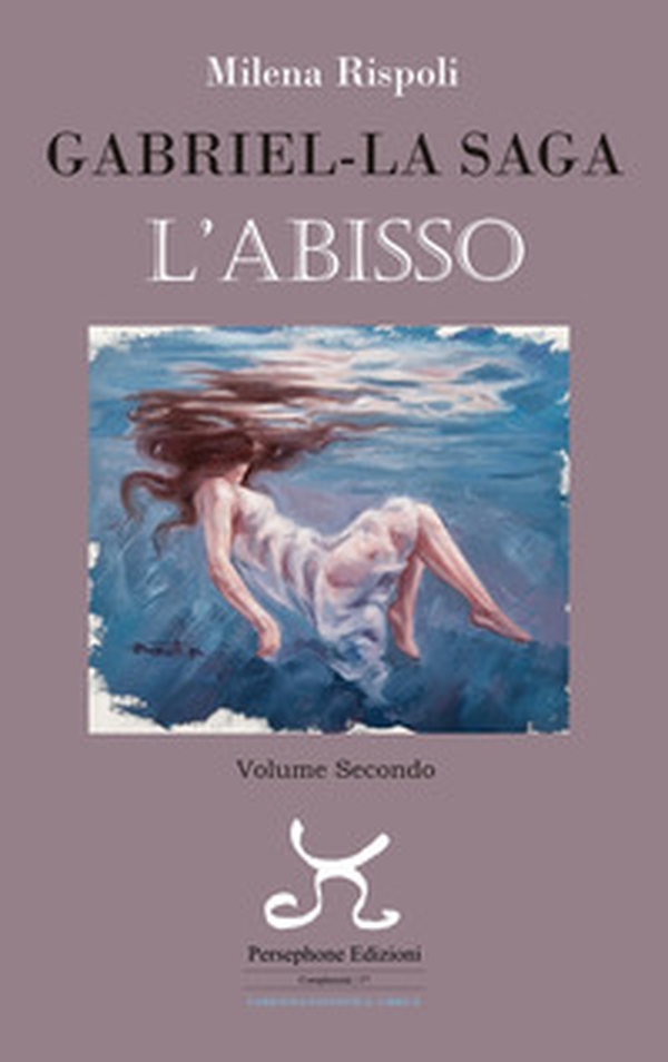 Abisso. Gabriel. La saga - Vol. 2 - Librerie.coop Abisso. Gabriel. La saga - Vol. 2 - Librerie.coop