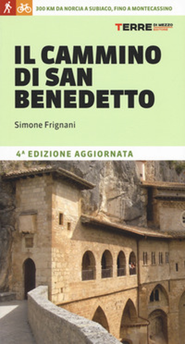Il cammino di San Benedetto. 300 km da Norcia a Subiaco, fino a Montecassino - Librerie.coop Il cammino di San Benedetto. 300 km da Norcia a Subiaco, fino a Montecassino - Librerie.coop