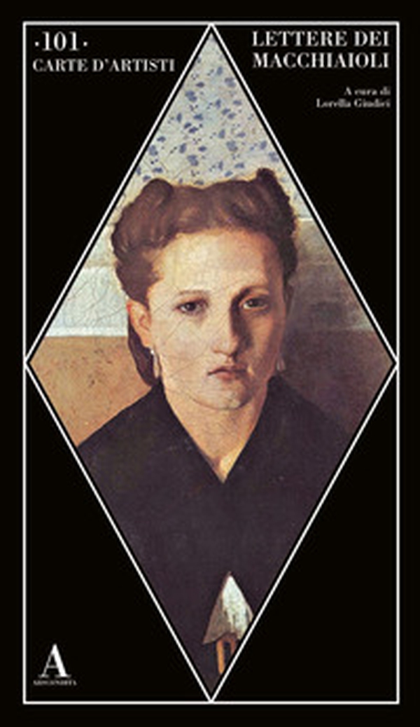 Lettere dei Macchiaioli - Librerie.coop Lettere dei Macchiaioli - Librerie.coop