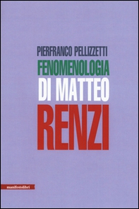Fenomenologia di Matteo Renzi - Librerie.coop