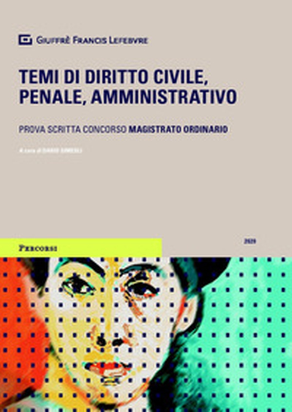 Temi di diritto civile, penale, amministrativo. Prova scritta concorso magistrato ordinario - Librerie.coop Temi di diritto civile, penale, amministrativo. Prova scritta concorso magistrato ordinario - Librerie.coop
