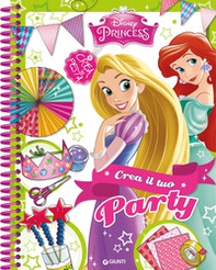 Crea il tuo party. Fashion book. Disney princess - Librerie.coop