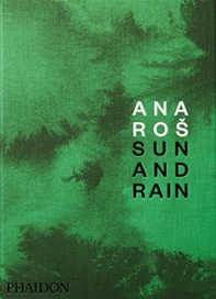 Ana Ros. Sun and rain - Librerie.coop
