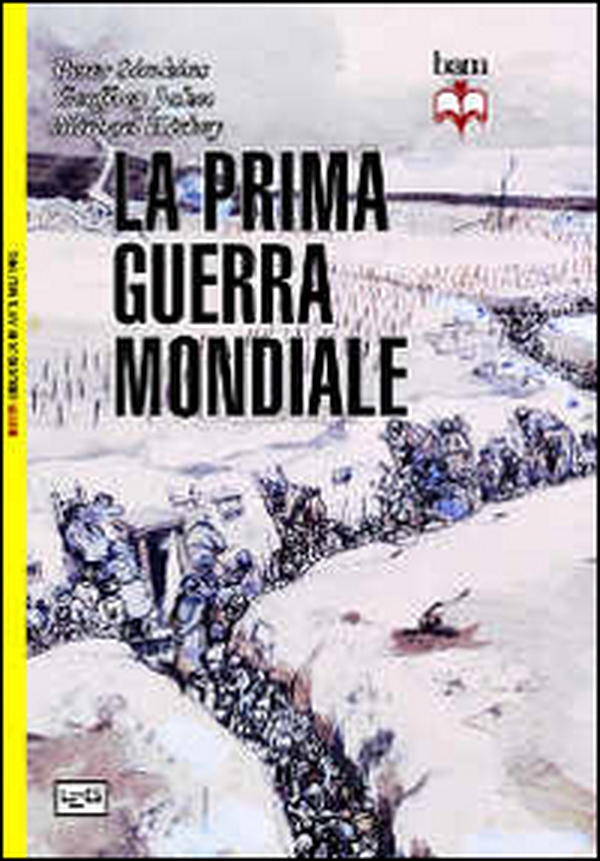 La prima guerra mondiale - Librerie.coop La prima guerra mondiale - Librerie.coop