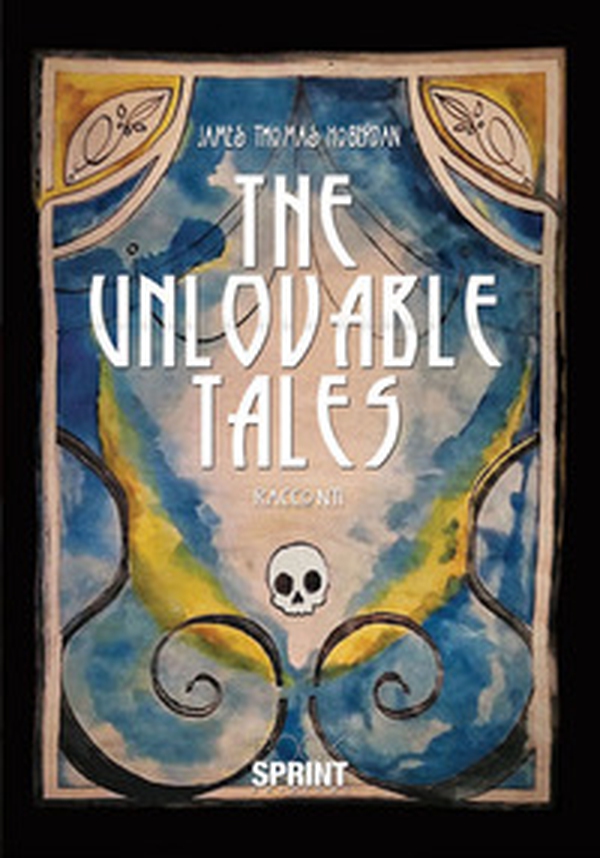 The unlovable tales - Librerie.coop The unlovable tales - Librerie.coop