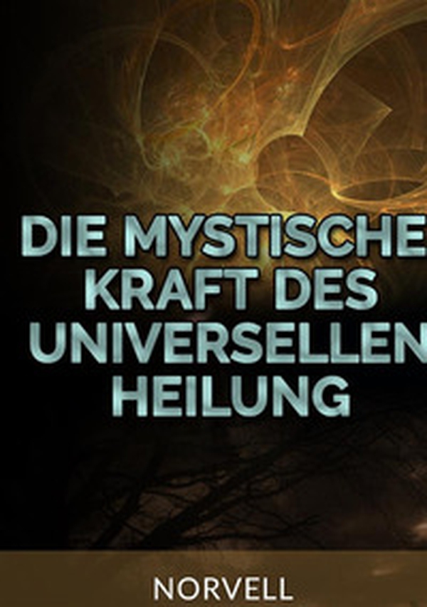 Die Mystische Kraft des Universellen Heilung - Librerie.coop Die Mystische Kraft des Universellen Heilung - Librerie.coop