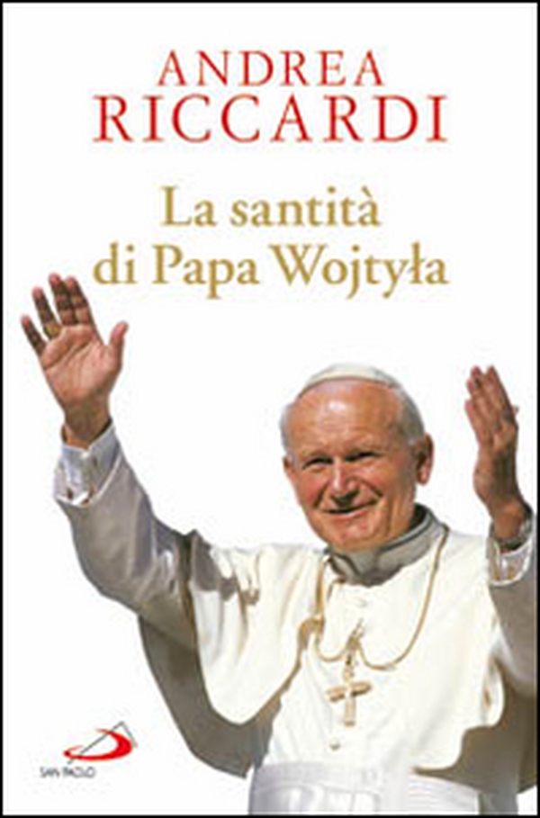 La santità di papa Wojtyla - Librerie.coop La santità di papa Wojtyla - Librerie.coop