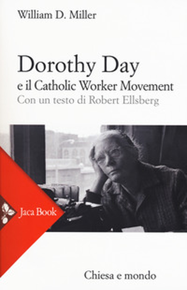 Dorothy Day e il Catholic worker movement - Librerie.coop Dorothy Day e il Catholic worker movement - Librerie.coop