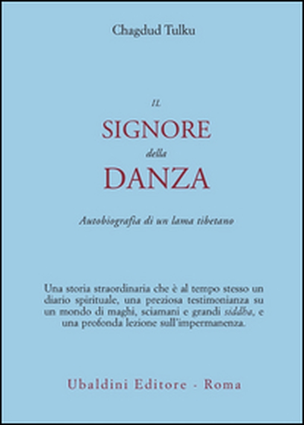 Il signore della danza. Autobiografia di un lama tibetano - Librerie.coop Il signore della danza. Autobiografia di un lama tibetano - Librerie.coop