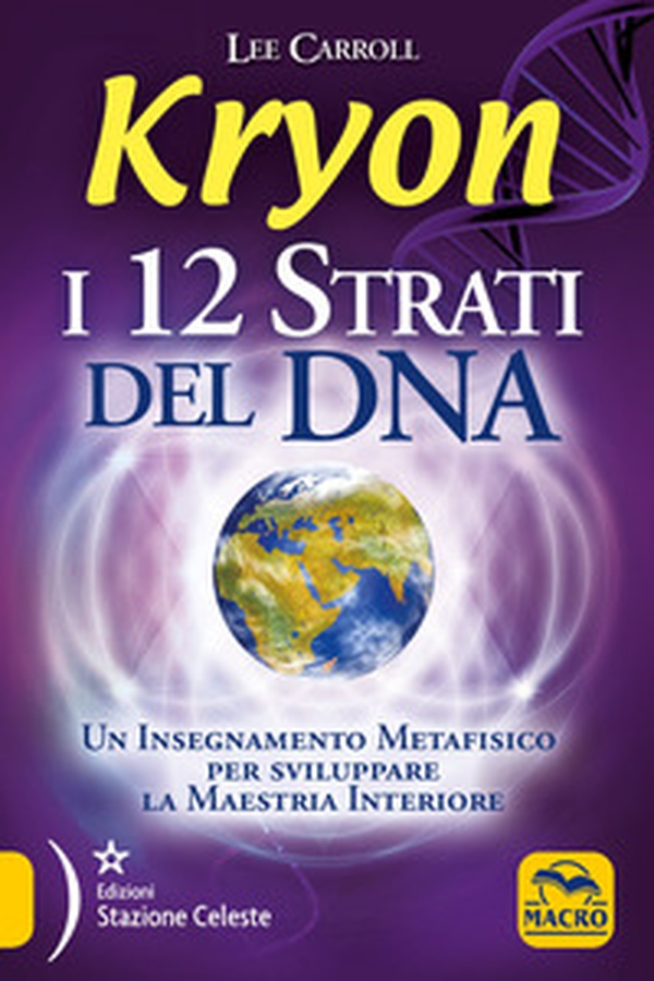 Kryon. I 12 strati del DNA. Un insegnamento metafisico per sviluppare la maestria interiore - Librerie.coop Kryon. I 12 strati del DNA. Un insegnamento metafisico per sviluppare la maestria interiore - Librerie.coop