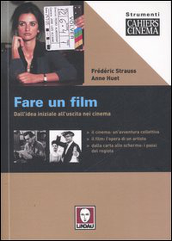 Fare un film. Dall'idea iniziale all'uscita nei cinema - Librerie.coop Fare un film. Dall'idea iniziale all'uscita nei cinema - Librerie.coop