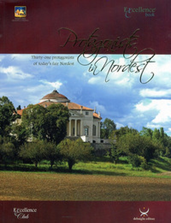 Protagonist in Nordest. Thirty-two protagonists of today's fair Nordest. Ediz. italiana e inglese - Librerie.coop Protagonist in Nordest. Thirty-two protagonists of today's fair Nordest. Ediz. italiana e inglese - Librerie.coop