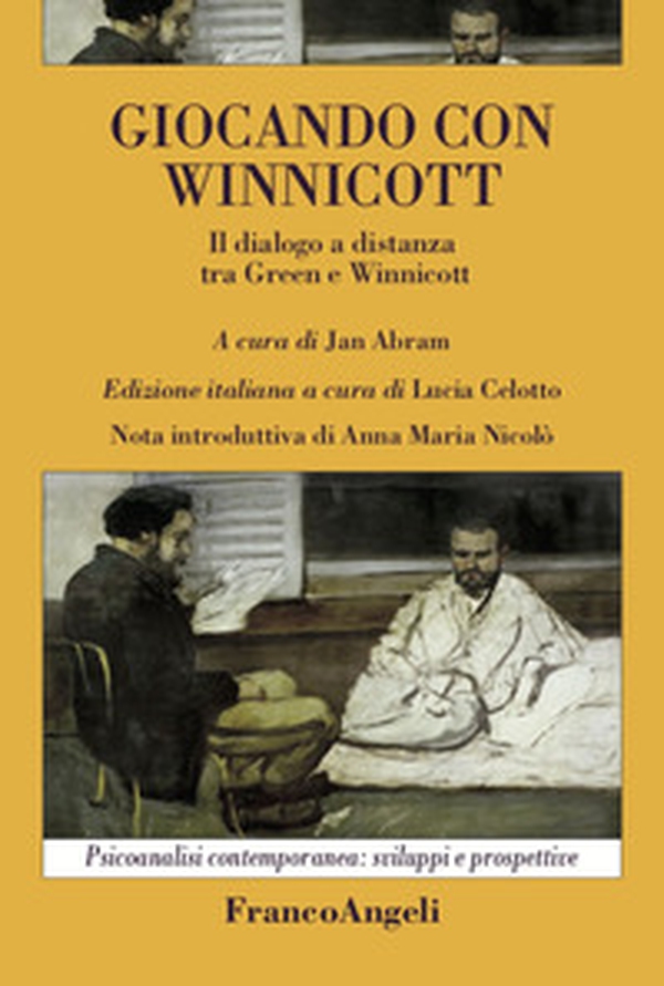 Giocando con Winnicott. Il dialogo a distanza tra Green e Winnicott - Librerie.coop Giocando con Winnicott. Il dialogo a distanza tra Green e Winnicott - Librerie.coop
