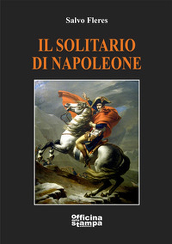 Il solitario di Napoleone - Librerie.coop Il solitario di Napoleone - Librerie.coop