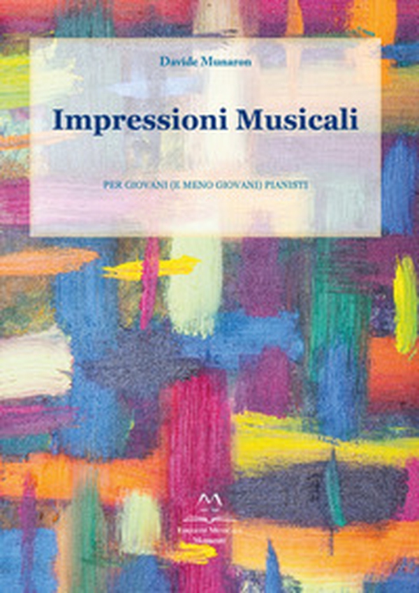 Impressioni musicali. Per giovani (e meno giovani) pianisti - Librerie.coop Impressioni musicali. Per giovani (e meno giovani) pianisti - Librerie.coop