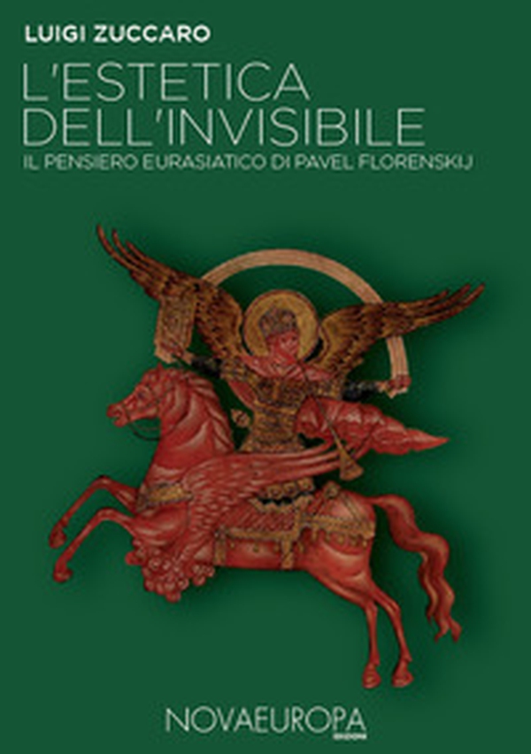L'estetica dell'invisibile. Il pensiero eurasiatico di Pavel Florenskij - Librerie.coop L'estetica dell'invisibile. Il pensiero eurasiatico di Pavel Florenskij - Librerie.coop