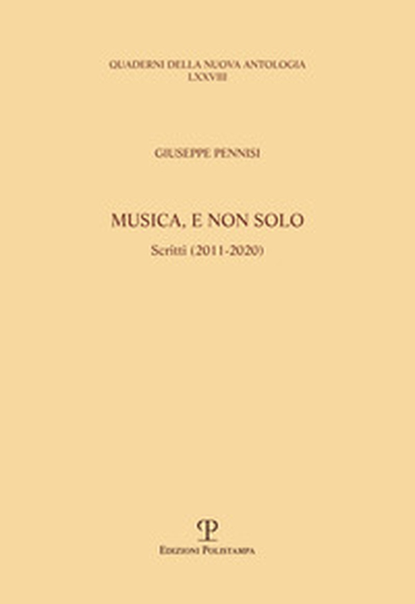 Musica, e non solo. Scritti (2011-2020) - Librerie.coop Musica, e non solo. Scritti (2011-2020) - Librerie.coop
