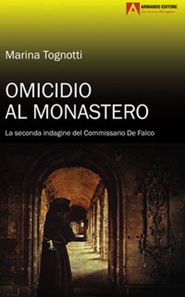 Omicidio al monastero. La seconda indagine del Commissario De Falco - Librerie.coop Omicidio al monastero. La seconda indagine del Commissario De Falco - Librerie.coop