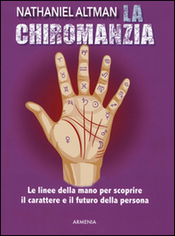 La chiromanzia. Le linee della mano per scoprire il carattere e il futuro della persona - Librerie.coop La chiromanzia. Le linee della mano per scoprire il carattere e il futuro della persona - Librerie.coop