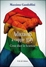 Adozioni a coppie gay. Cosa dice la scienza - Librerie.coop