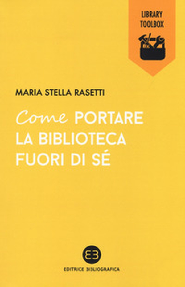 Come portare la biblioteca fuori di sé - Librerie.coop Come portare la biblioteca fuori di sé - Librerie.coop