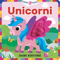 Unicorni. Tocca tocca - Librerie.coop