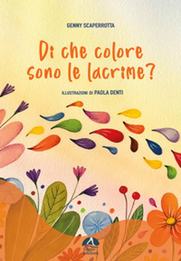 Di che colore sono le lacrime? - Librerie.coop Di che colore sono le lacrime? - Librerie.coop