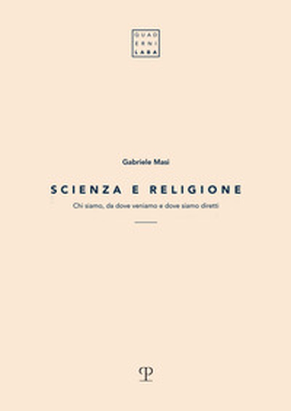 Scienza e religione. Chi siamo, da dove veniamo e dove siamo diretti - Librerie.coop Scienza e religione. Chi siamo, da dove veniamo e dove siamo diretti - Librerie.coop