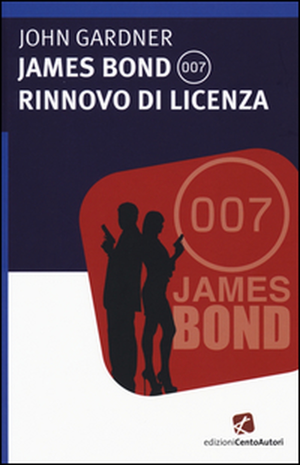 James Bond 007. Rinnovo di licenza - Librerie.coop James Bond 007. Rinnovo di licenza - Librerie.coop