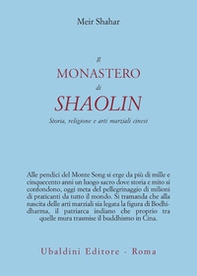 Il monastero di Shaolin. Storia, religione e arti marziali cinesi - Librerie.coop