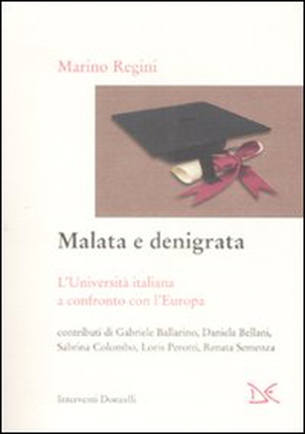 Malata e denigrata. L'università italiana a confronto con l'Europa - Librerie.coop Malata e denigrata. L'università italiana a confronto con l'Europa - Librerie.coop
