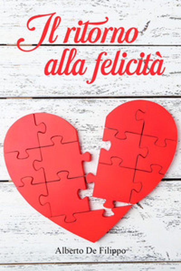 Il ritorno alla felicità - Librerie.coop Il ritorno alla felicità - Librerie.coop