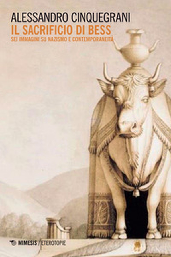 Il sacrificio di Bess. Sei immagini su nazismo e contemporaneità - Librerie.coop Il sacrificio di Bess. Sei immagini su nazismo e contemporaneità - Librerie.coop
