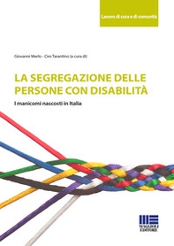 La segregazione delle persone con disabilità. I manicomi nascosti in Italia - Librerie.coop