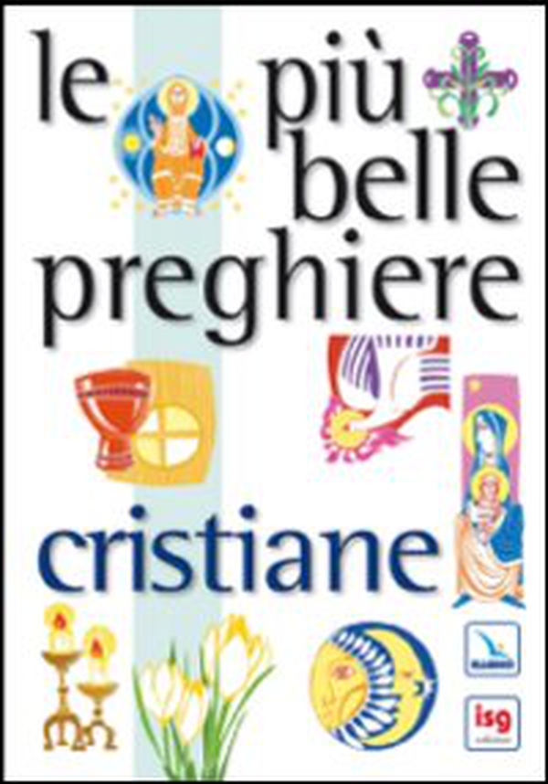 Le più belle preghiere cristiane - Librerie.coop Le più belle preghiere cristiane - Librerie.coop