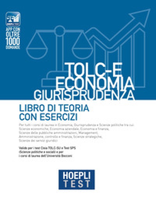 Hoepli test. TOLC-E Economia, Giurisprudenza. Libro di teoria con esercizi - Librerie.coop Hoepli test. TOLC-E Economia, Giurisprudenza. Libro di teoria con esercizi - Librerie.coop