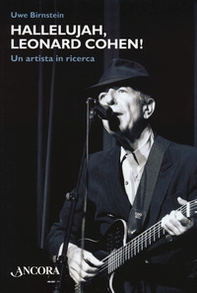 Hallelujah, Leonard Cohen! Un artista in ricerca - Librerie.coop