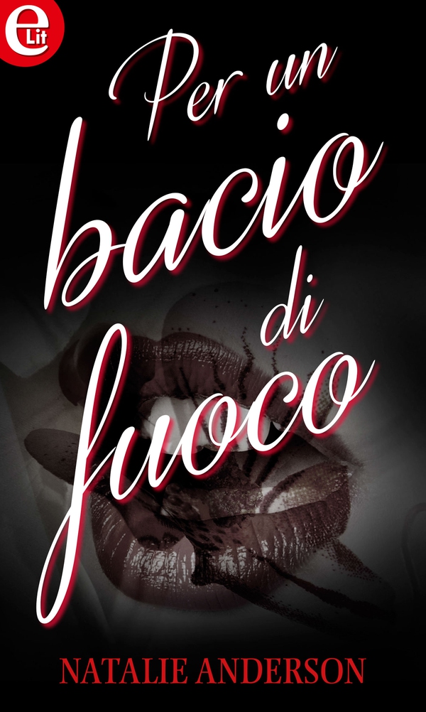 Per un bacio di fuoco (eLit) - Librerie.coop Per un bacio di fuoco (eLit) - Librerie.coop
