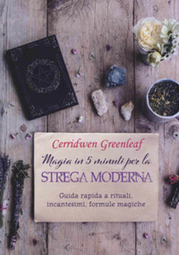 Magia in 5 minuti per la strega moderna. Guida rapida a rituali, incantesimi, formule magiche - Librerie.coop Magia in 5 minuti per la strega moderna. Guida rapida a rituali, incantesimi, formule magiche - Librerie.coop