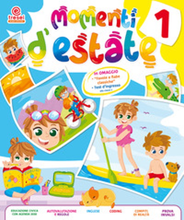 Momenti d'estate. Per la Scuola elementare - Librerie.coop Momenti d'estate. Per la Scuola elementare - Librerie.coop