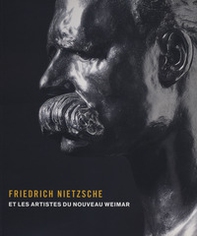 Friedrich Nietzsche et les artistes du nouveau Weimar - Librerie.coop
