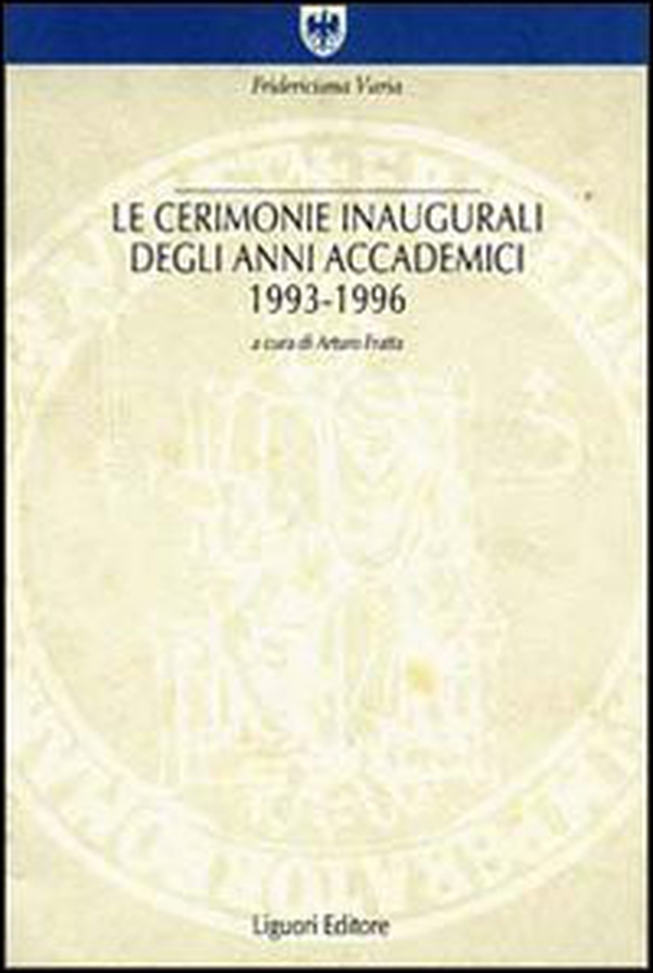 Le cerimonie inaugurali degli anni accademici (1993-1996) - Librerie.coop Le cerimonie inaugurali degli anni accademici (1993-1996) - Librerie.coop