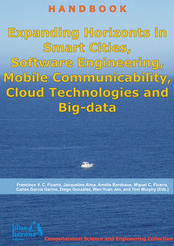 Expanding Horizonts in Smart Cities, Software Engineering, Mobile Communicability, Cloud Technologies, and Big-data - Librerie.coop Expanding Horizonts in Smart Cities, Software Engineering, Mobile Communicability, Cloud Technologies, and Big-data - Librerie.coop