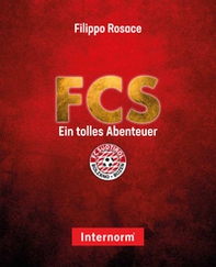 FCS. Ein tolles Abenteuer - Librerie.coop
