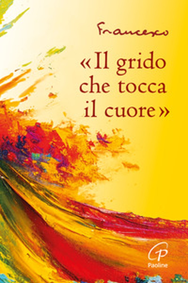 «Il grido che tocca il cuore» - Librerie.coop «Il grido che tocca il cuore» - Librerie.coop