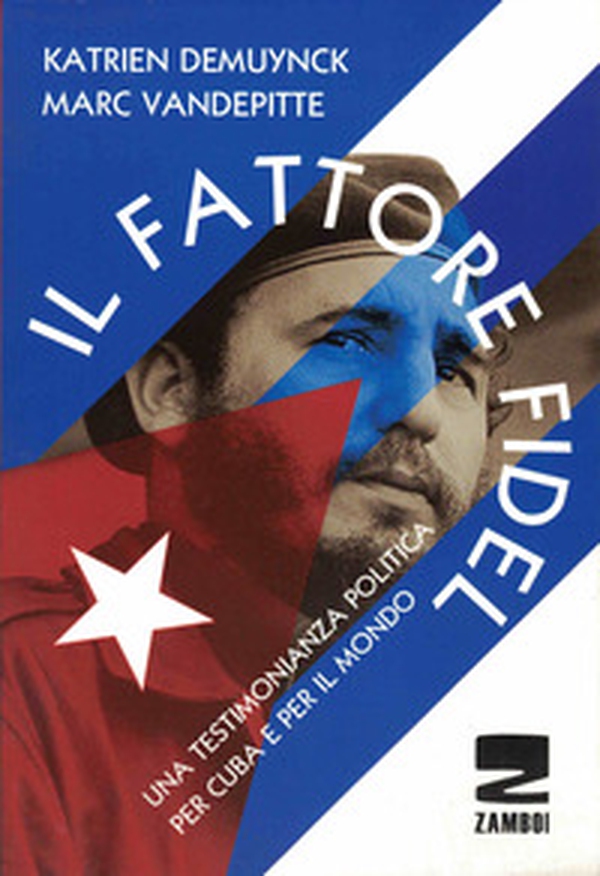 Il fattore Fidel. Una testimonianza politica per Cuba e per il mondo - Librerie.coop Il fattore Fidel. Una testimonianza politica per Cuba e per il mondo - Librerie.coop