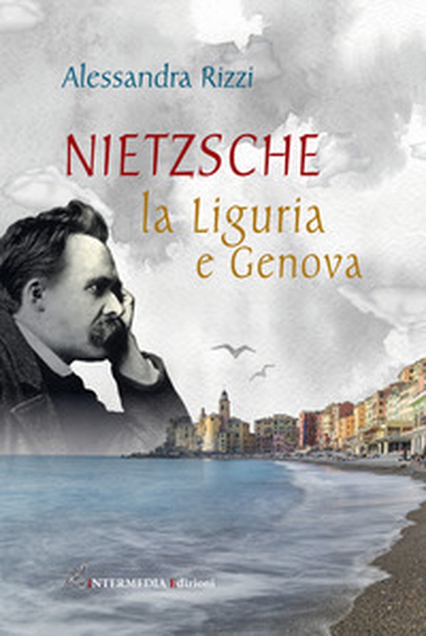 Nietzsche, la Liguria e Genova - Librerie.coop Nietzsche, la Liguria e Genova - Librerie.coop