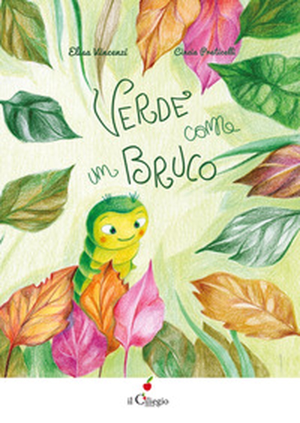 Verde come un bruco - Librerie.coop Verde come un bruco - Librerie.coop
